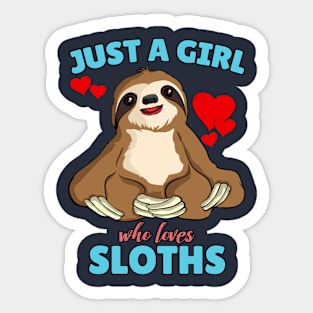 Just A Girl Who Loves Sloths Cute Sloth Gift Sticker